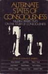 ALTERNATE STATES OF CONSCICOUSNESS: Multiple Perspectives on The Study of Consciousness